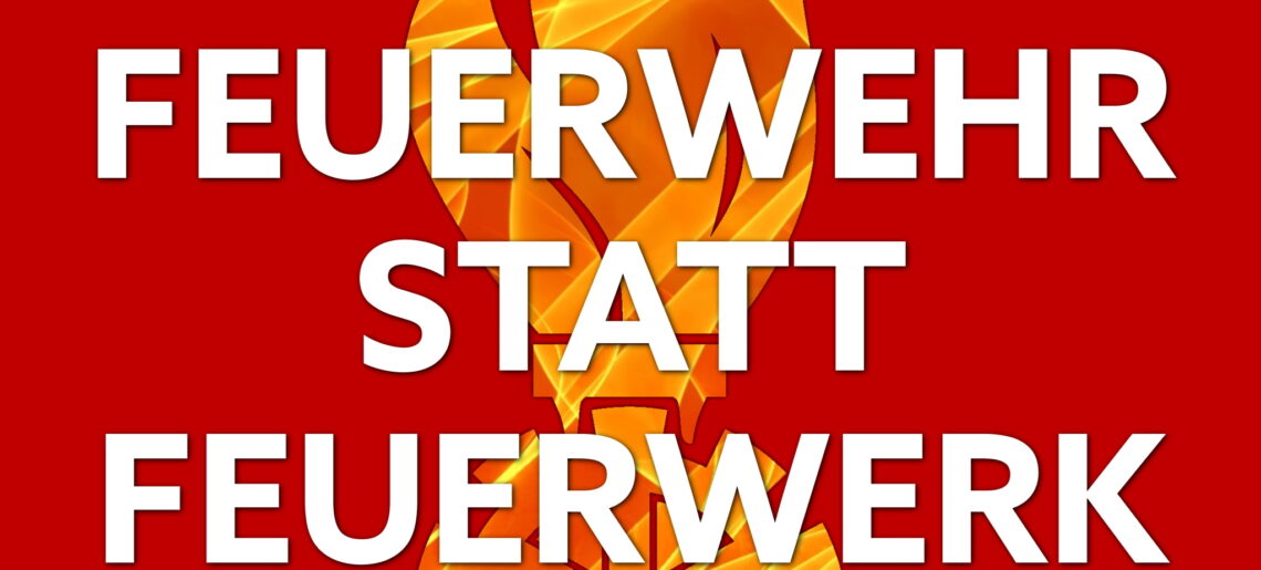 Feuerwehr statt Feuerwerk 🎆 🚒 – Gemeinsam für Sicherheit und Umwelt